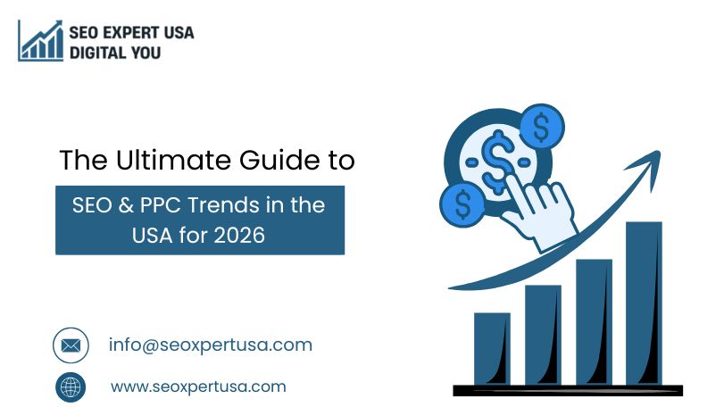 The Ultimate Guide to SEO & PPC Trends in the USA for 2026